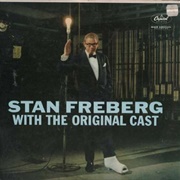 Stan Freberg With the Original Cast