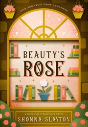 Beauty's Rose (Shonna Slayton)