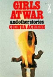Girls at War and Other Stories (Chinua Achebe)