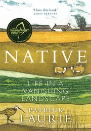 Native: Life in a Vanishing Landscape (Patrick Laurie)