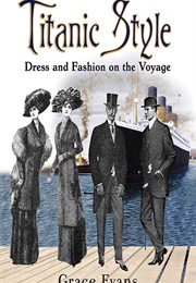 Titanic Style (Grace Evans)