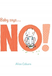 Baby Says . . . No! (Alisa Coburn)