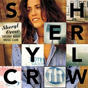 Tuesday Night Music Club - Sheryl Crow