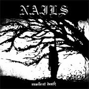 Nails - Unsilent Death (2010)