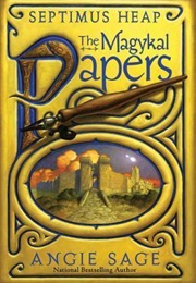The Magykal Papers (Septimus Heap #7.5) (Angie Sage)