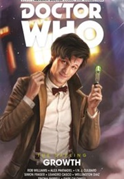 Doctor Who: The Eleventh Doctor, Vol. 7: Growth (Rob Williams)