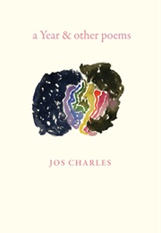 A Year: And Other Poems (Jos Charles)