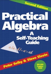 Practical Algebra: A Self-Teaching Guide (Peter H. Selby)