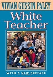 White Teacher (Vivian Gussin Paley)