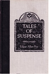 Tales of Suspense (Edgar Allan Poe)