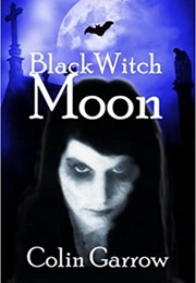 Black Witch Moon (Colin Garrow)