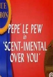 Scent-Imental Over You (1947)