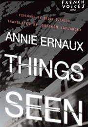 Things Seen (Annie Ernaux)