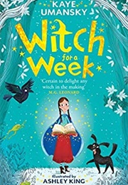 Witch for a Week (Kaye Umansky and Ashley King)