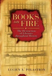 Books on Fire (Lucien X. Polastron)