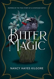 Bitter Magic (Nancy Hayes Kilgore)