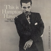 Hampton Hawes	This Is Hampton Hawes: Vol. 2, the Trio