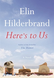 Here's to Us (Elin Hildebrand)