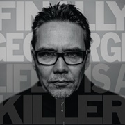 Finally George - Life Is a Killer