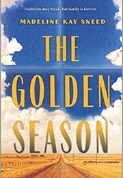 The Golden Season (Madeline Kay Sneed)