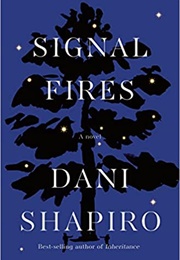 Signal Fires (Dani Shapiro)