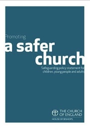 Promoting a Safer Church: Safeguarding Statement for Children, Young People and Adults (Church of England House of Bishops)