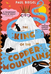 The King of the Copper Mountains (Paul Biegel)