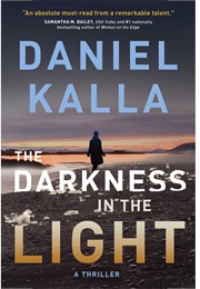 The Darkness in the Light (Daniel Kalla)