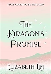 The Dragon's Promise (Elizabeth Lim)