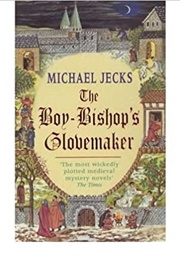 The Boy-Bishop's Glovemaker (Michael Jecks)
