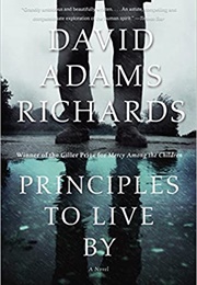 Principles to Live by (David Adams Richards)