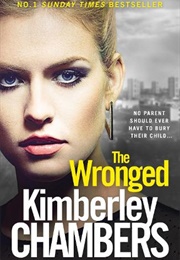 The Wronged (Kimberley Chambers)