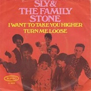 I Want to Take You Higher - Sly and the Family Stone