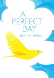 A Perfect Day (Jennifer Yerkes)