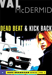 Dead Beat & Kick Back (Val Mcdermid)