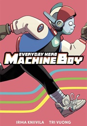 Everyday Hero Machine Boy (Irma Kniivila)
