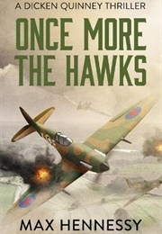Once More the Hawks (Max Hennessy)