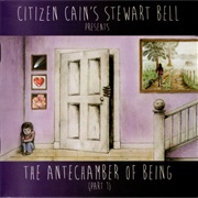 Stewart Bell - The Antechamber of Being (Part 1)