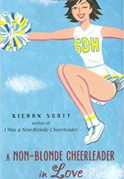 A Non-Blonde Cheerleader in Love (Kieran Scott)