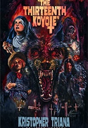 The Thirteenth Koyote (Splatter Western #8) (Kristopher Triana)