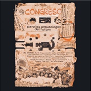 Congreso - Para Los Arqueólogos Del Futuro