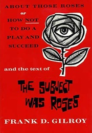 The Subject Was Roses (Frank Gilroy)