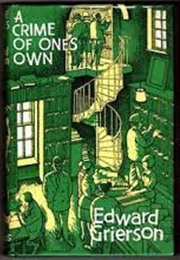A Crime of One&#39;s Own (Edward Grierson)