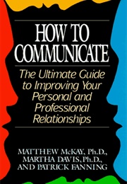 How to Communicate (Matthew McKay)