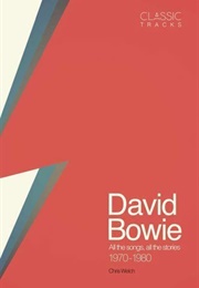 David Bowie: All the Songs, All the Stories 1970-1980 (Chris Welch)