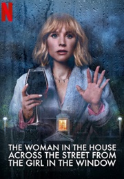 The Woman in the House Across the Street From the Girl in the Window (2022)