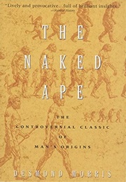 The Naked Ape (Desmond Morris)