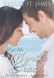 Meet Me in Myrtle Beach  (Hunt Family Book 1) (Brooke St James)