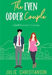 The Even Odder Couple (Julie Christianson)