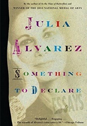 Something to Declare (Julia Alvarez)